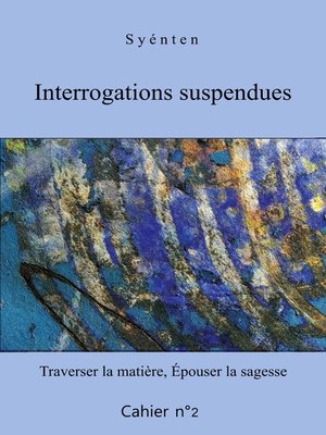 cover image of Interrogations suspendues--Cahier 2